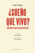 ¿Sueño que vivo? Una niña gitana en Bergen-Belsen | 9788412112016 | Stojka, Ceija | Librería Castillón - Comprar libros online Aragón, Barbastro
