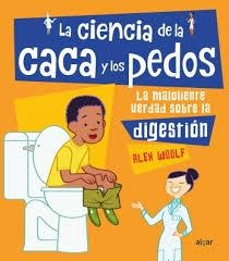 La ciencia de la caca y los pedos | 9788491423614 | WOOLF, ALEX | Librería Castillón - Comprar libros online Aragón, Barbastro