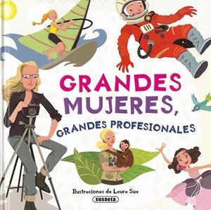 Grandes mujeres, grandes profesionales | 9788467767872 | Ediciones, Susaeta | Librería Castillón - Comprar libros online Aragón, Barbastro