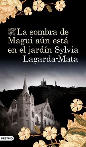 La sombra de Magui aún está en el jardín | 9788423356751 | Lagarda Mata, Sylvia | Librería Castillón - Comprar libros online Aragón, Barbastro