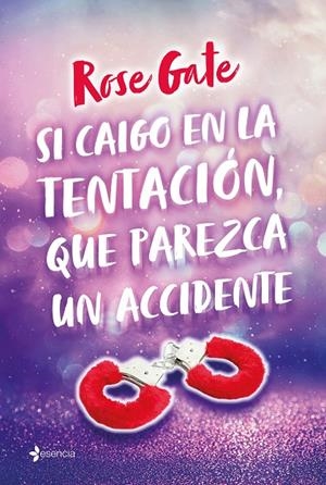 Si caigo en la tentación, que parezca un accidente | 9788408219088 | Gate, Rose | Librería Castillón - Comprar libros online Aragón, Barbastro