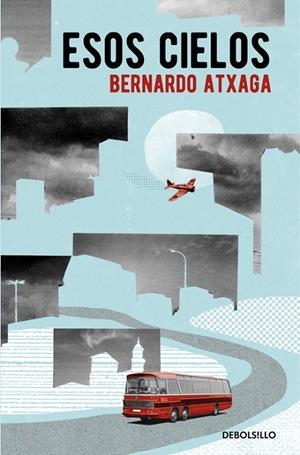 Esos cielos | 9788466332361 | Bernardo Atxaga | Librería Castillón - Comprar libros online Aragón, Barbastro