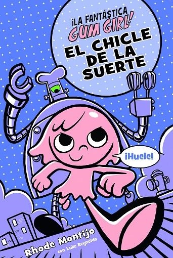 EL CHICLE DE LA SUERTE | 9788468340753 | Montijo, Rhode ;l Reynolds, Luke | Librería Castillón - Comprar libros online Aragón, Barbastro