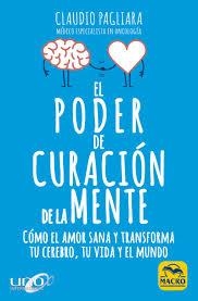 El Poder de Curación de la Mente | 9788417080785 | Pagliara, Claudio | Librería Castillón - Comprar libros online Aragón, Barbastro