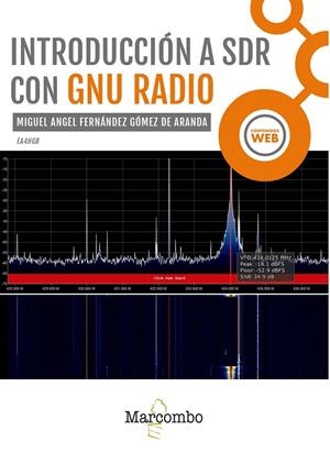 Introducción a SDR con GNU Radio | 9788426727053 | Fernández Gómez de Aranda, Miguel Ángel | Librería Castillón - Comprar libros online Aragón, Barbastro