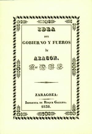 Idea del gobierno y fueros de Aragón | 9788487333279 | Foz, Braulio | Librería Castillón - Comprar libros online Aragón, Barbastro
