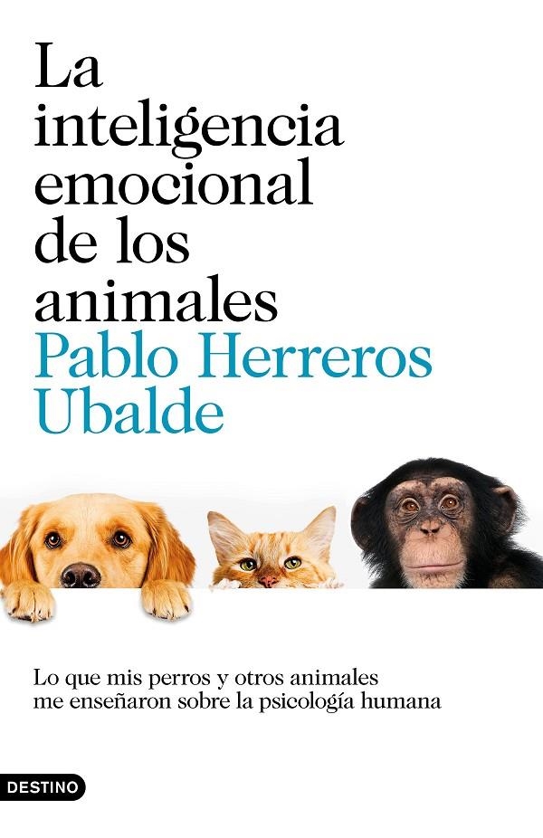La inteligencia emocional de los animales | 9788423352852 | Herreros Ubalde, Pablo | Librería Castillón - Comprar libros online Aragón, Barbastro