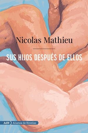 Sus hijos después de ellos (AdN) | 9788491816386 | Mathieu, Nicolas | Librería Castillón - Comprar libros online Aragón, Barbastro