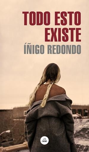 Todo esto existe | 9788439736639 | Íñigo Redondo | Librería Castillón - Comprar libros online Aragón, Barbastro