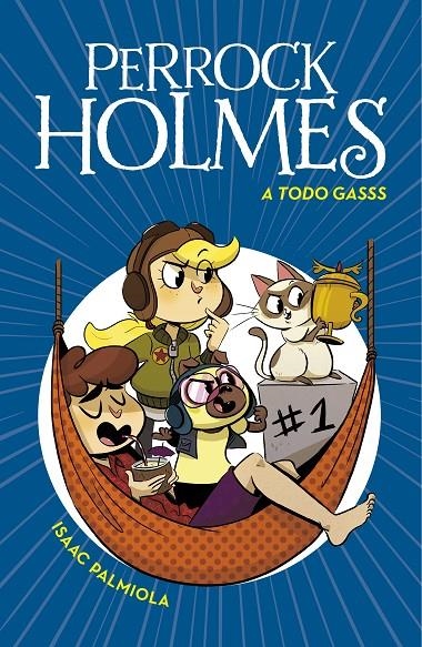A todo gasss (Serie Perrock Holmes 13) | 9788417922641 | Isaac Palmiola | Librería Castillón - Comprar libros online Aragón, Barbastro
