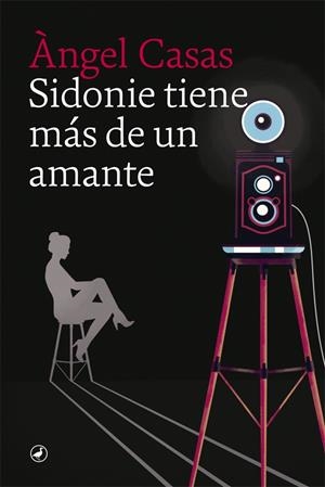 Sidonie tiene más de un amante | 9788416673933 | Casas, Àngel | Librería Castillón - Comprar libros online Aragón, Barbastro