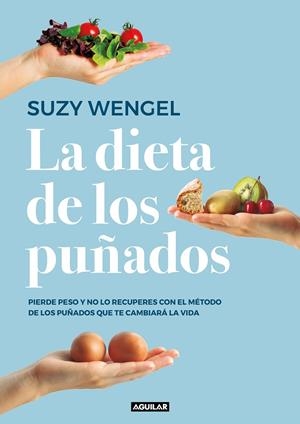 La dieta de los puñados | 9788403519961 | Wengel, Suzy | Librería Castillón - Comprar libros online Aragón, Barbastro