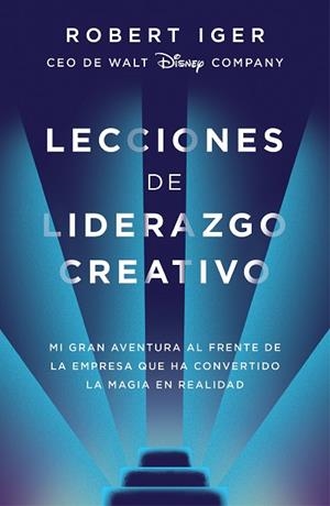 Lecciones de liderazgo creativo | 9788416883578 | Robert Iger | Librería Castillón - Comprar libros online Aragón, Barbastro