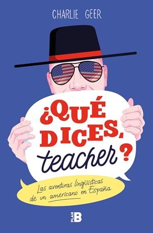 ¿Qué dices, teacher? | 9788417809188 | Charlie Geer | Librería Castillón - Comprar libros online Aragón, Barbastro