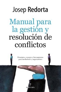 MANUAL PARA LA GESTIÓN Y RESOLUCIÓN DE CONFLICTOS | 9788418089152 | REDORTA, JOSEP | Librería Castillón - Comprar libros online Aragón, Barbastro