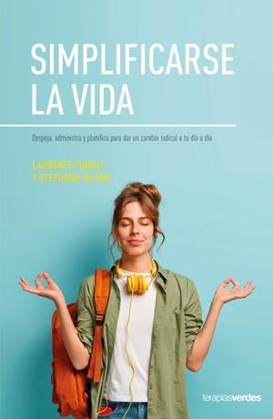 Simplificarse la vida | 9788416972708 | Bujon, Stéphanie | Librería Castillón - Comprar libros online Aragón, Barbastro