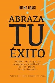 Abraza tu éxito | 9788494957727 | Henri, Diana | Librería Castillón - Comprar libros online Aragón, Barbastro