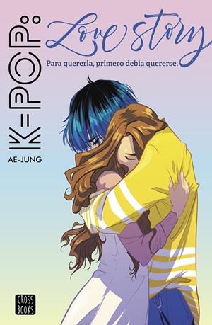 K-pop Love Story | 9788408221562 | Ae-Jung | Librería Castillón - Comprar libros online Aragón, Barbastro