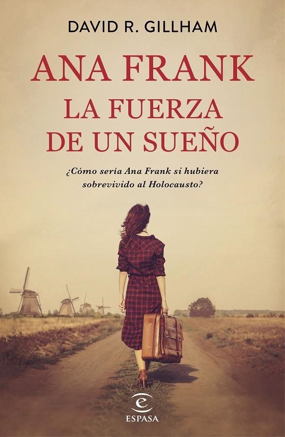 Ana Frank. La fuerza de un sueño | 9788467058413 | Gillham, David R. | Librería Castillón - Comprar libros online Aragón, Barbastro
