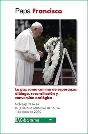 La paz como camino de esperanza. diálogo, reconciliación y conversión ecológica | 9788422021216 | Francisco, Papa | Librería Castillón - Comprar libros online Aragón, Barbastro