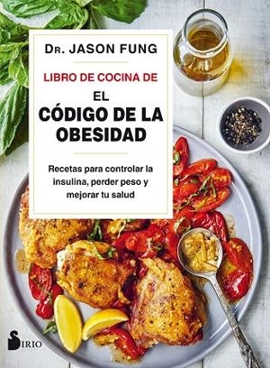 Libro de Cocina de El código de la obesidad | 9788418000089 | FUNG, JASON DR. | Librería Castillón - Comprar libros online Aragón, Barbastro