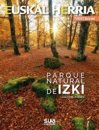 IZKI, PARQUE NATURAL DE -EUSKAL HERRIA LIBROS SUA | 9788482167411 | RUBINES, JONATHAN | Librería Castillón - Comprar libros online Aragón, Barbastro