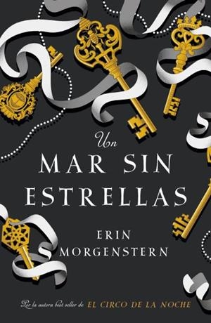 Un mar sin estrellas | 9788416517251 | Morgenstern, Erin | Librería Castillón - Comprar libros online Aragón, Barbastro