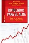 DIVIDENDOS PARA EL ALMA : COMO SER UN EJECUTIVO EFICAZ Y MEJ | 9788493449186 | CALLE, RAMIRO A. (1943- ) | Librería Castillón - Comprar libros online Aragón, Barbastro
