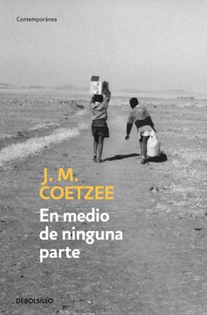 EN MEDIO DE NINGUNA PARTE (DEBOLSILLO) | 9788497937801 | J.M. Coetzee | Librería Castillón - Comprar libros online Aragón, Barbastro