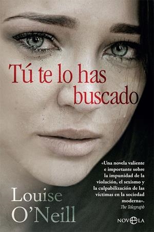Tú te lo has buscado | 9788491647416 | O?Neill, Louise | Librería Castillón - Comprar libros online Aragón, Barbastro
