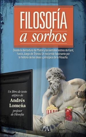Filosofía a sorbos | 9788417828288 | Lomeña Cantos, Andrés | Librería Castillón - Comprar libros online Aragón, Barbastro