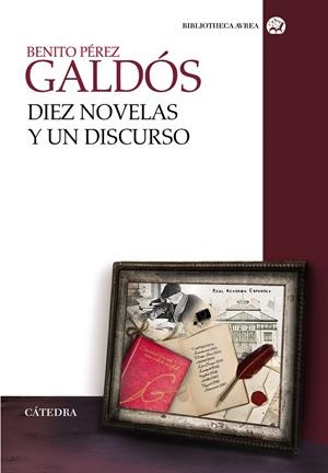 Diez novelas y un discurso | 9788437635958 | Pérez Galdós, Benito | Librería Castillón - Comprar libros online Aragón, Barbastro