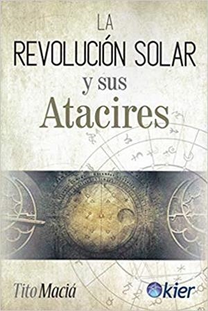 La Revolución Solar y sus Atacires | 9788417581435 | Maciá, Tito | Librería Castillón - Comprar libros online Aragón, Barbastro