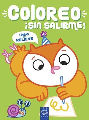 Coloreo ¡sin salirme! Búho | 9788408219026 | YOYO | Librería Castillón - Comprar libros online Aragón, Barbastro