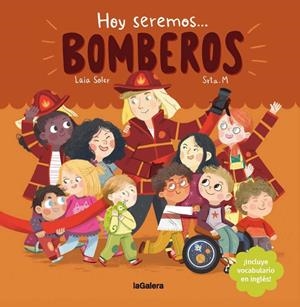 Hoy seremos bomberos | 9788424666972 | Soler, Laia | Librería Castillón - Comprar libros online Aragón, Barbastro