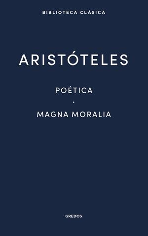 Poética · Magna Moralia | 9788424939151 | ARISTÓTELES | Librería Castillón - Comprar libros online Aragón, Barbastro