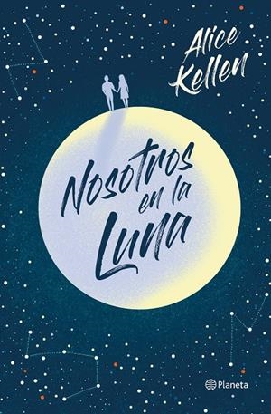 Nosotros en la luna | 9788408223290 | Kellen, Alice | Librería Castillón - Comprar libros online Aragón, Barbastro