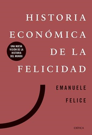 Historia económica de la felicidad | 9788491991885 | Felice, Emanuele | Librería Castillón - Comprar libros online Aragón, Barbastro