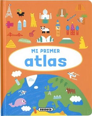 Mi primer atlas | 9788467769821 | Ediciones, Susaeta | Librería Castillón - Comprar libros online Aragón, Barbastro