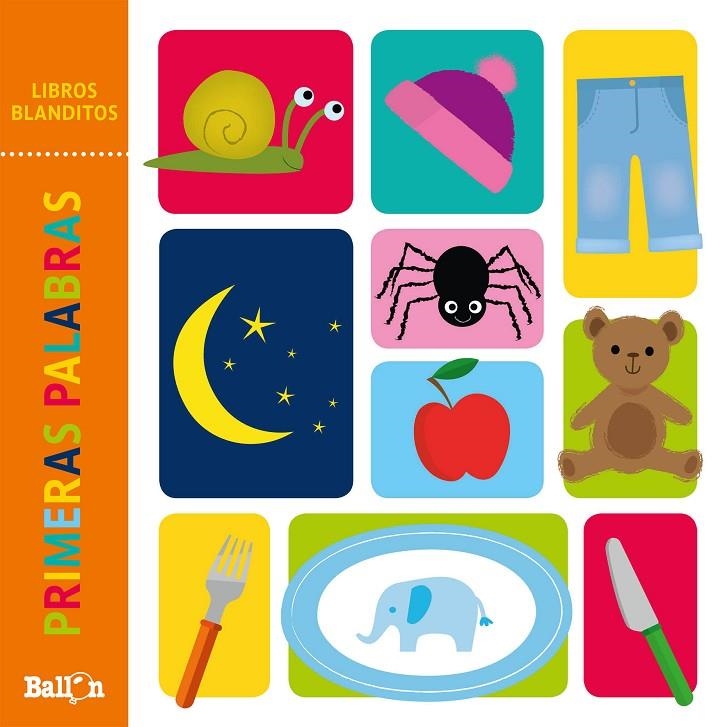 LIBROS BLANDITOS - PRIMERAS PALABRAS | 9789403214658 | VV.AA. | Librería Castillón - Comprar libros online Aragón, Barbastro