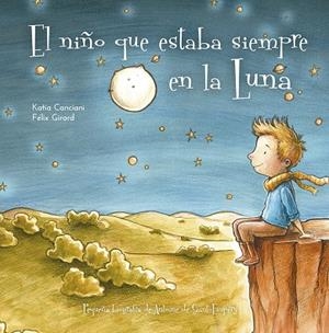 El niño que siempre estaba en la luna | 9788491453611 | Canciani, Katia | Librería Castillón - Comprar libros online Aragón, Barbastro