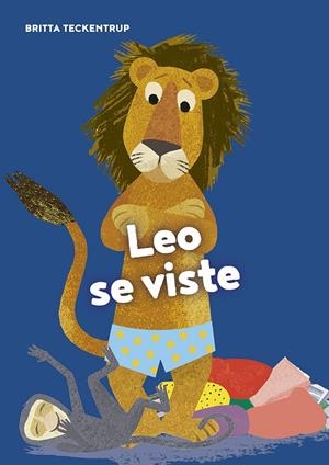 Leo se viste | 9788417673697 | Teckentrup, Brita | Librería Castillón - Comprar libros online Aragón, Barbastro