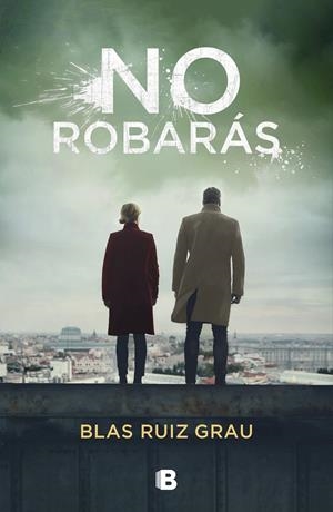 No robarás | 9788466667258 | Blas Ruiz Grau | Librería Castillón - Comprar libros online Aragón, Barbastro