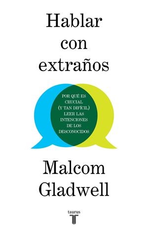 Hablar con extraños | 9788430623174 | Gladwell, Malcolm | Librería Castillón - Comprar libros online Aragón, Barbastro