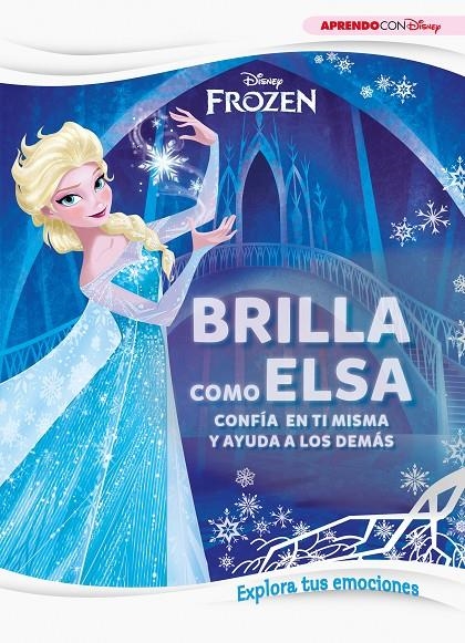 Brilla como Elsa (Aprende cada día con Disney) | 9788417630492 | Disney | Librería Castillón - Comprar libros online Aragón, Barbastro