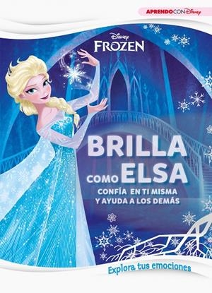 Brilla como Elsa (Aprende cada día con Disney) | 9788417630492 | Disney | Librería Castillón - Comprar libros online Aragón, Barbastro