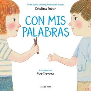 Con mis palabras | 9788417605315 | Cristina Tébar Montes | Librería Castillón - Comprar libros online Aragón, Barbastro