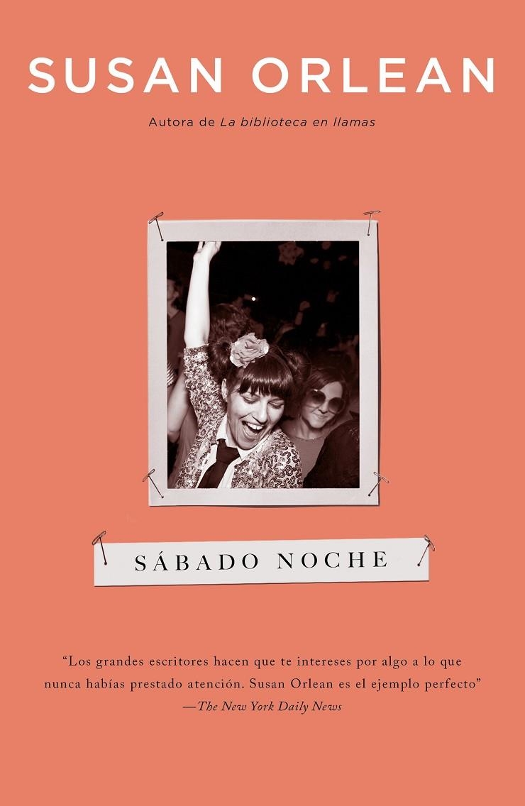 Sábado noche | 9788499987897 | Orlean, Susan | Librería Castillón - Comprar libros online Aragón, Barbastro