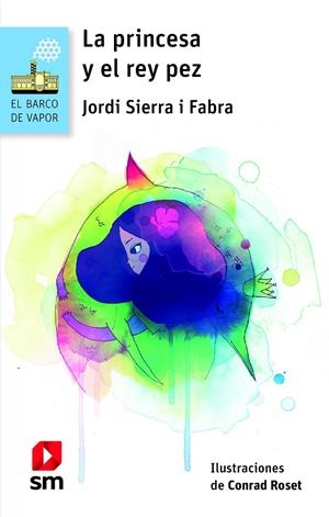 BVA. 158 LA PRINCESA Y EL REY PEZ | 9788467585346 | Sierra i Fabra, Jordi | Librería Castillón - Comprar libros online Aragón, Barbastro