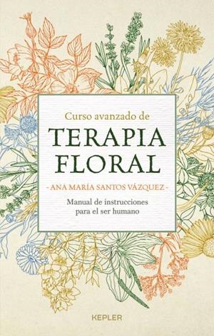 Curso avanzado de terapia floral | 9788416344376 | Santos, Ana María | Librería Castillón - Comprar libros online Aragón, Barbastro
